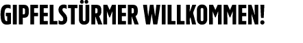 Gipfelst rmer willkommen!